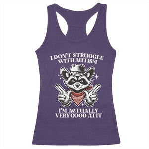 Funny Autistic Raccoon Racerback Tank Top I Don't Struggle With Autism TS02 Purple Print Your Wear