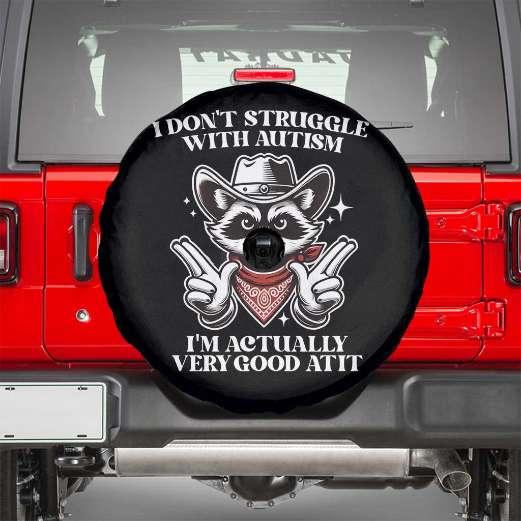Funny Autistic Raccoon Spare Tire Cover I Don't Struggle With Autism TS02 Black Print Your Wear
