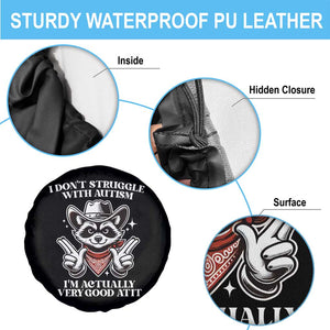 Funny Autistic Raccoon Spare Tire Cover I Don't Struggle With Autism TS02 Print Your Wear