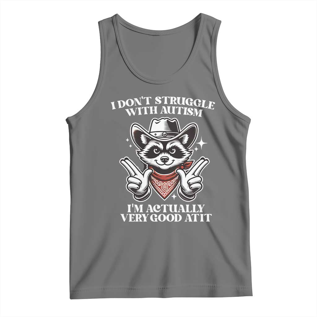 Funny Autistic Raccoon Tank Top I Don't Struggle With Autism TS02 Black Heather Print Your Wear