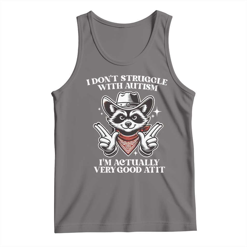 Funny Autistic Raccoon Tank Top I Don't Struggle With Autism TS02 Deep Heather Print Your Wear