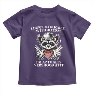 Funny Autistic Raccoon Toddler T Shirt I Don't Struggle With Autism TS02 Purple Print Your Wear