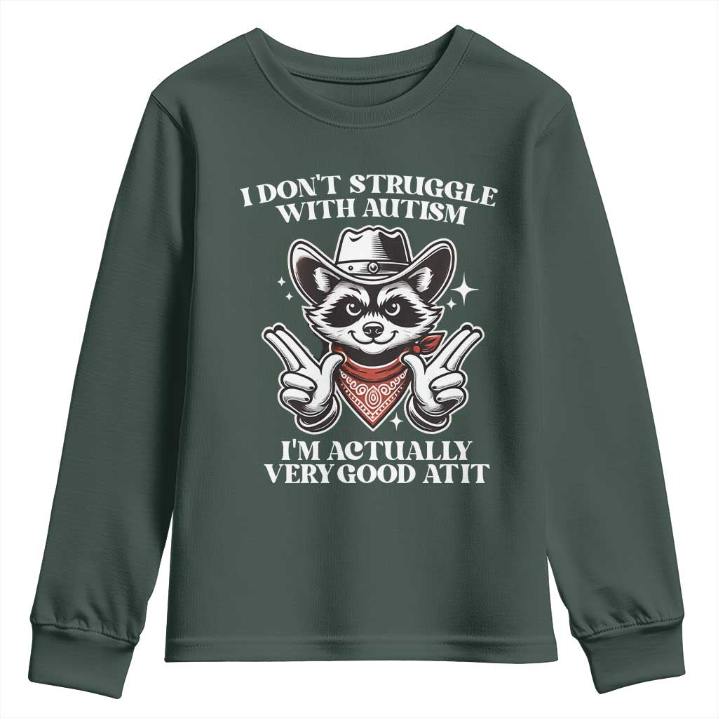 Funny Autistic Raccoon Youth Sweatshirt I Don't Struggle With Autism TS02 Dark Forest Green Print Your Wear