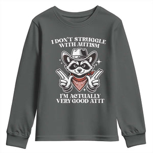 Funny Autistic Raccoon Youth Sweatshirt I Don't Struggle With Autism TS02 Dark Heather Print Your Wear