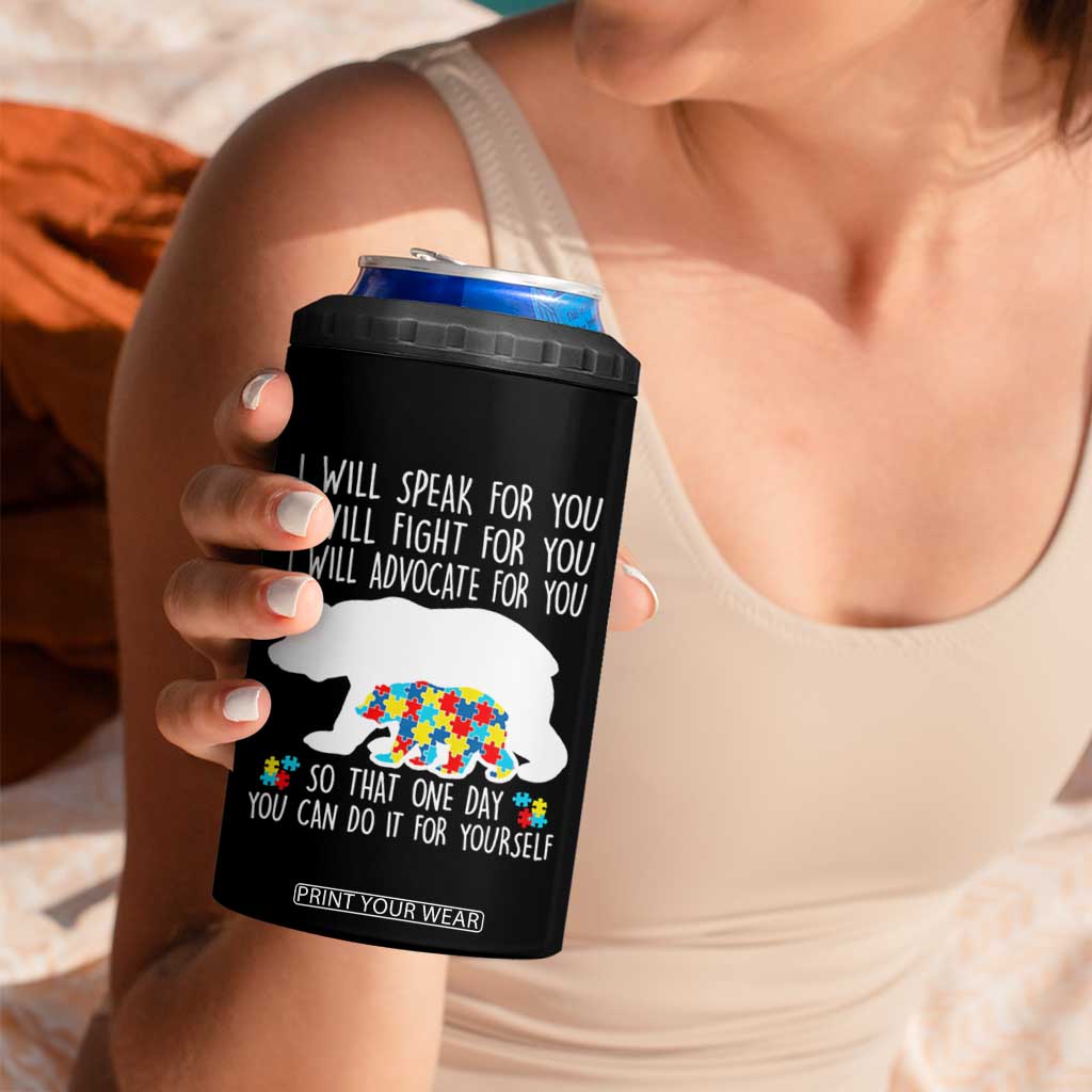 Autism Mama Bear 4 in 1 Can Cooler Tumbler I Will Speak Fight Advocate For You TS02 Print Your Wear