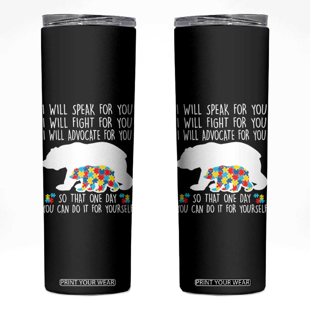 Autism Mama Bear Skinny Tumbler I Will Speak Fight Advocate For You TS02 Black Print Your Wear