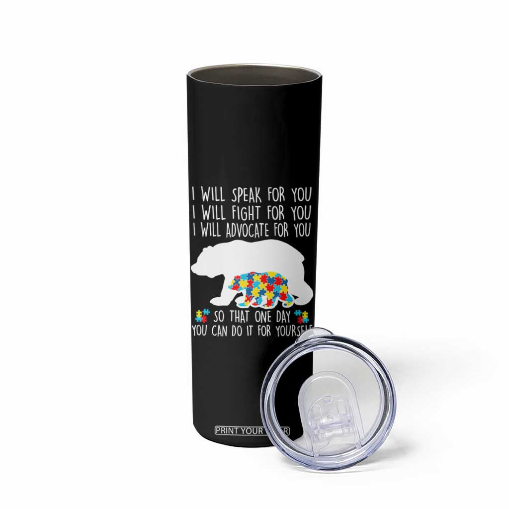 Autism Mama Bear Skinny Tumbler I Will Speak Fight Advocate For You TS02 Print Your Wear