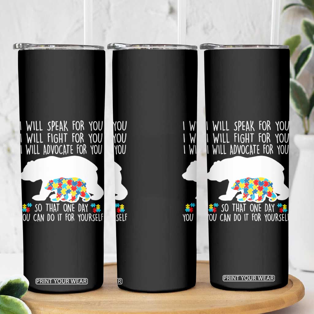 Autism Mama Bear Skinny Tumbler I Will Speak Fight Advocate For You TS02 Print Your Wear