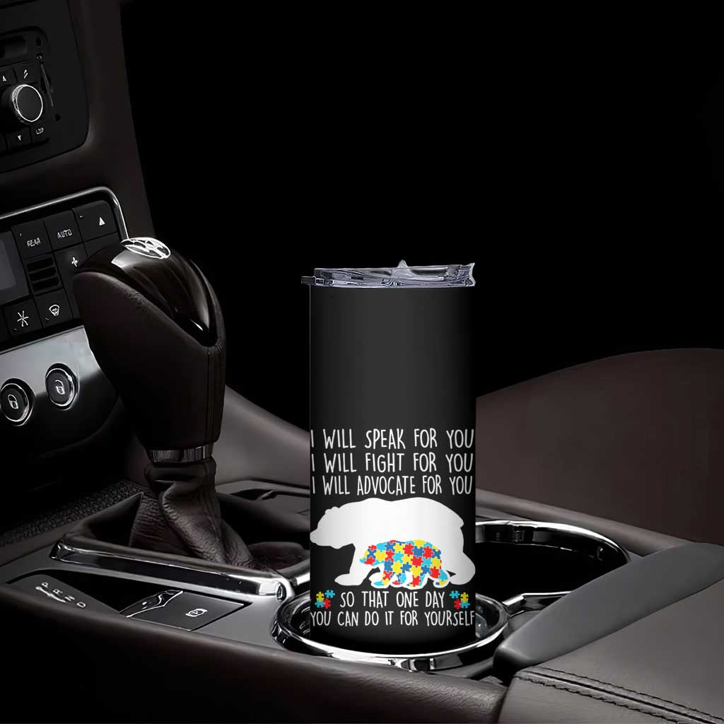 Autism Mama Bear Skinny Tumbler I Will Speak Fight Advocate For You TS02 Print Your Wear