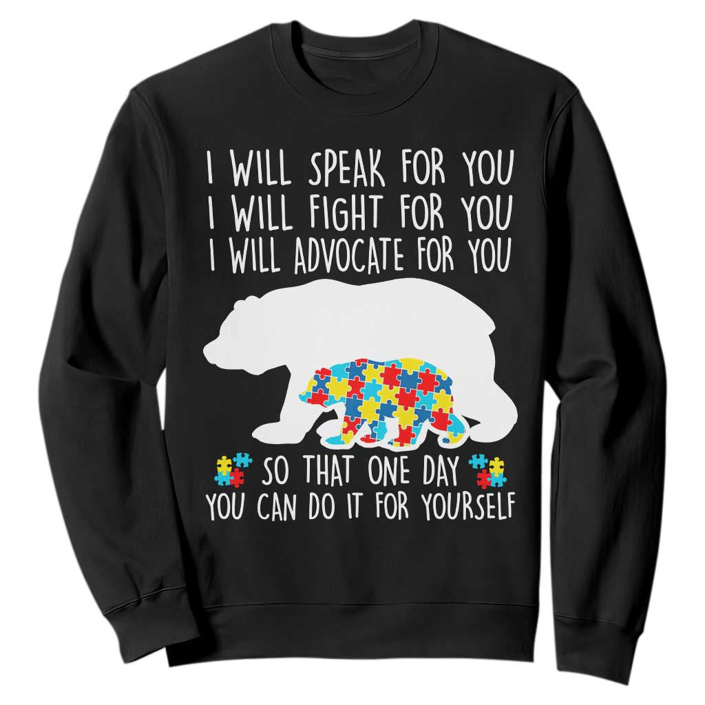 Autism Mama Bear Sweatshirt I Will Speak Fight Advocate For You TS02 Black Print Your Wear