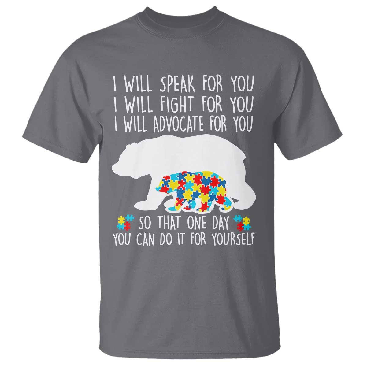 Autism Mama Bear T Shirt I Will Speak Fight Advocate For You TS02 Charcoal Print Your Wear