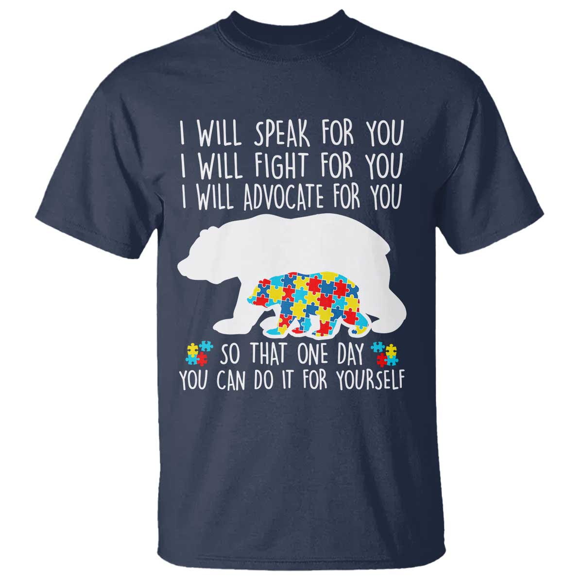 Autism Mama Bear T Shirt I Will Speak Fight Advocate For You TS02 Navy Print Your Wear