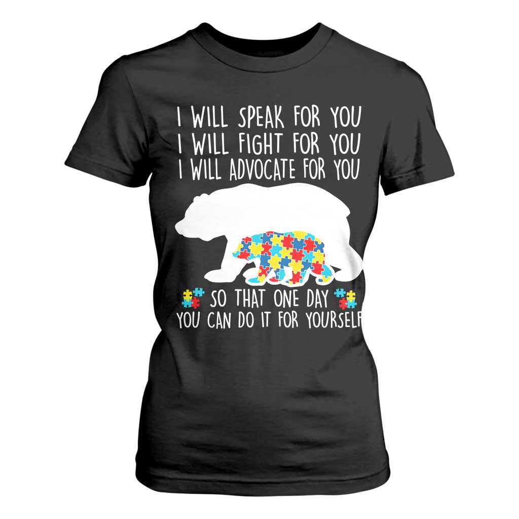 Autism Mama Bear T Shirt For Women I Will Speak Fight Advocate For You TS02 Black Print Your Wear