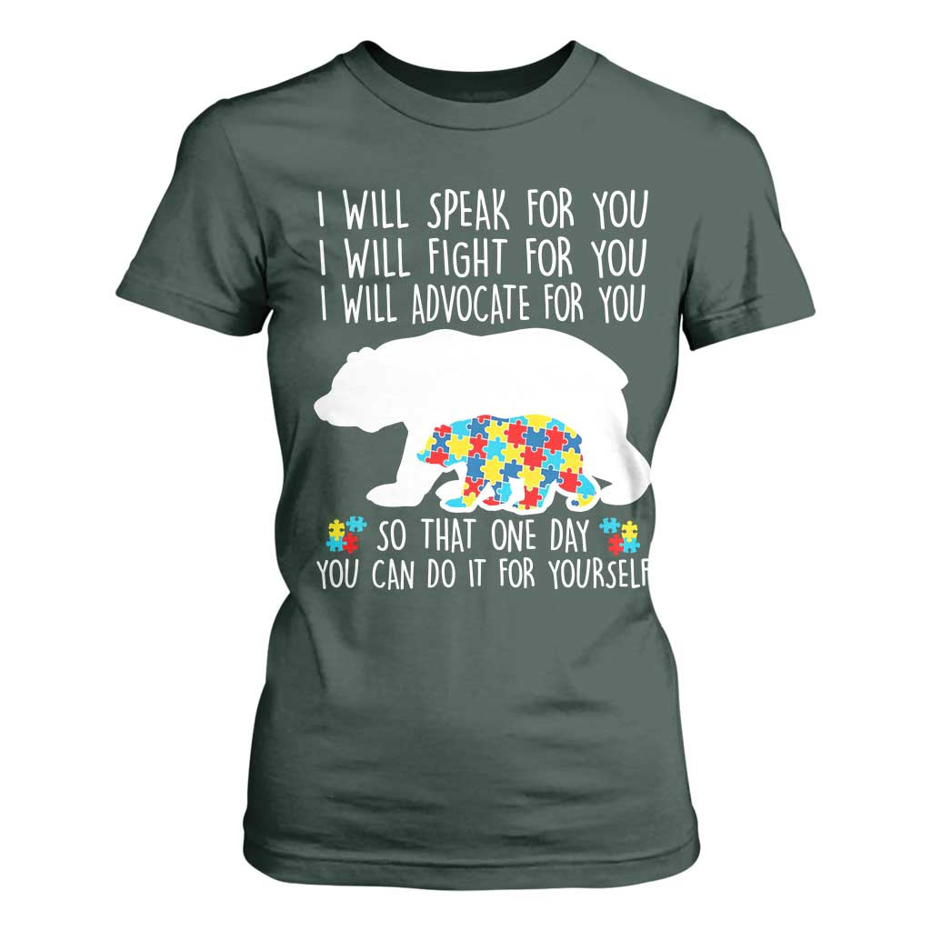 Autism Mama Bear T Shirt For Women I Will Speak Fight Advocate For You TS02 Dark Forest Green Print Your Wear