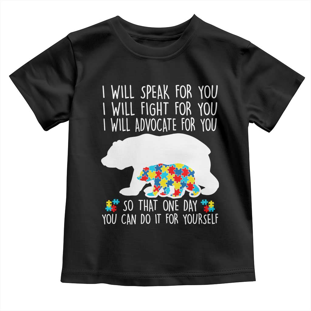 Autism Mama Bear Toddler T Shirt I Will Speak Fight Advocate For You TS02 Black Print Your Wear