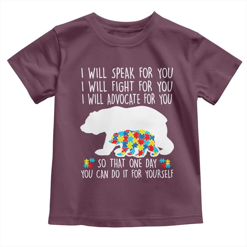 Autism Mama Bear Toddler T Shirt I Will Speak Fight Advocate For You TS02 Maroon Print Your Wear