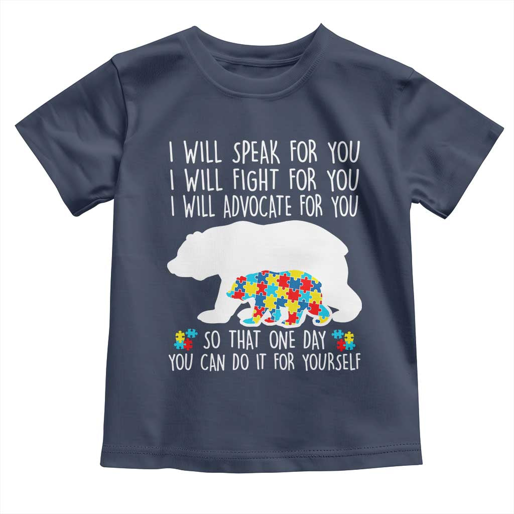 Autism Mama Bear Toddler T Shirt I Will Speak Fight Advocate For You TS02 Navy Print Your Wear