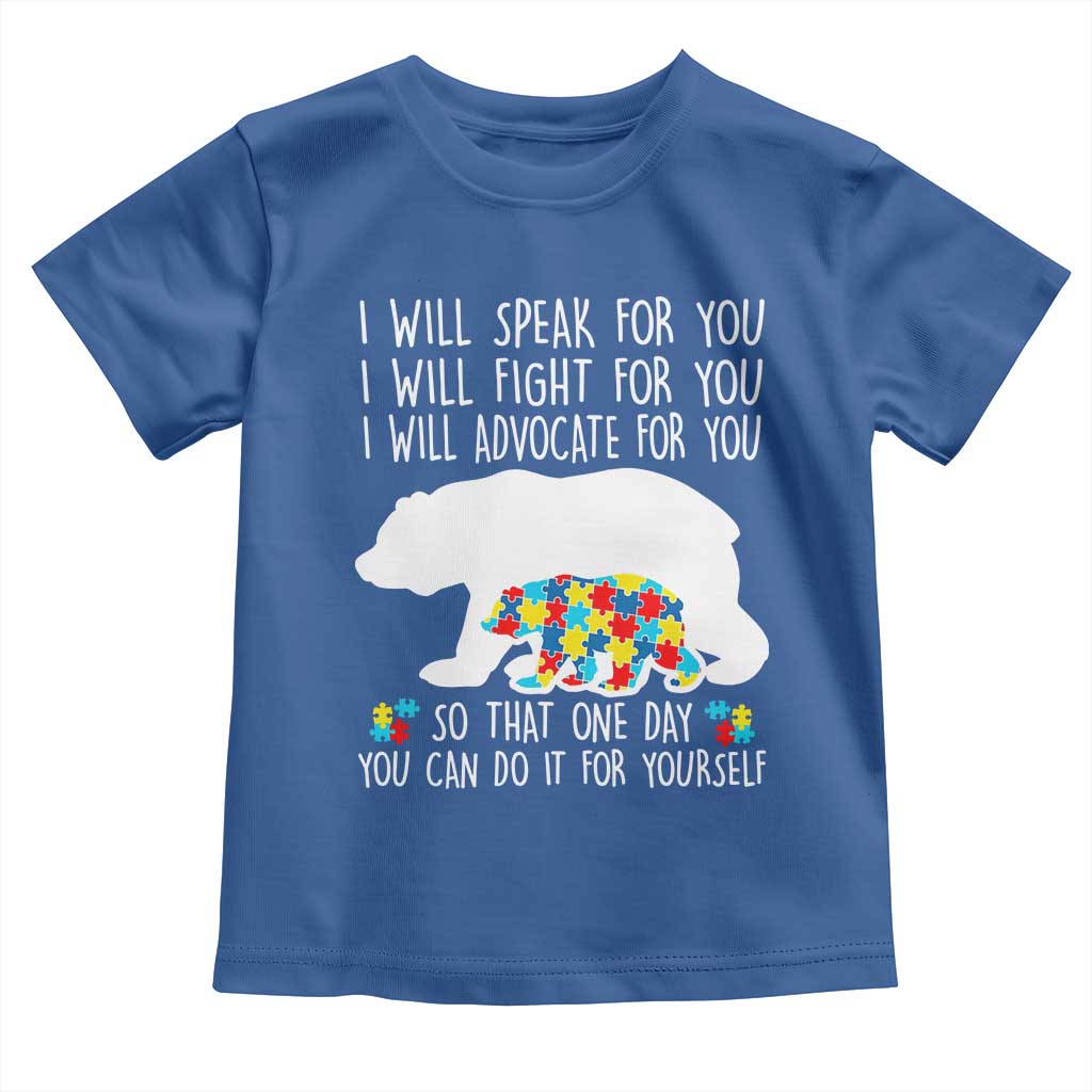 Autism Mama Bear Toddler T Shirt I Will Speak Fight Advocate For You TS02 Royal Blue Print Your Wear