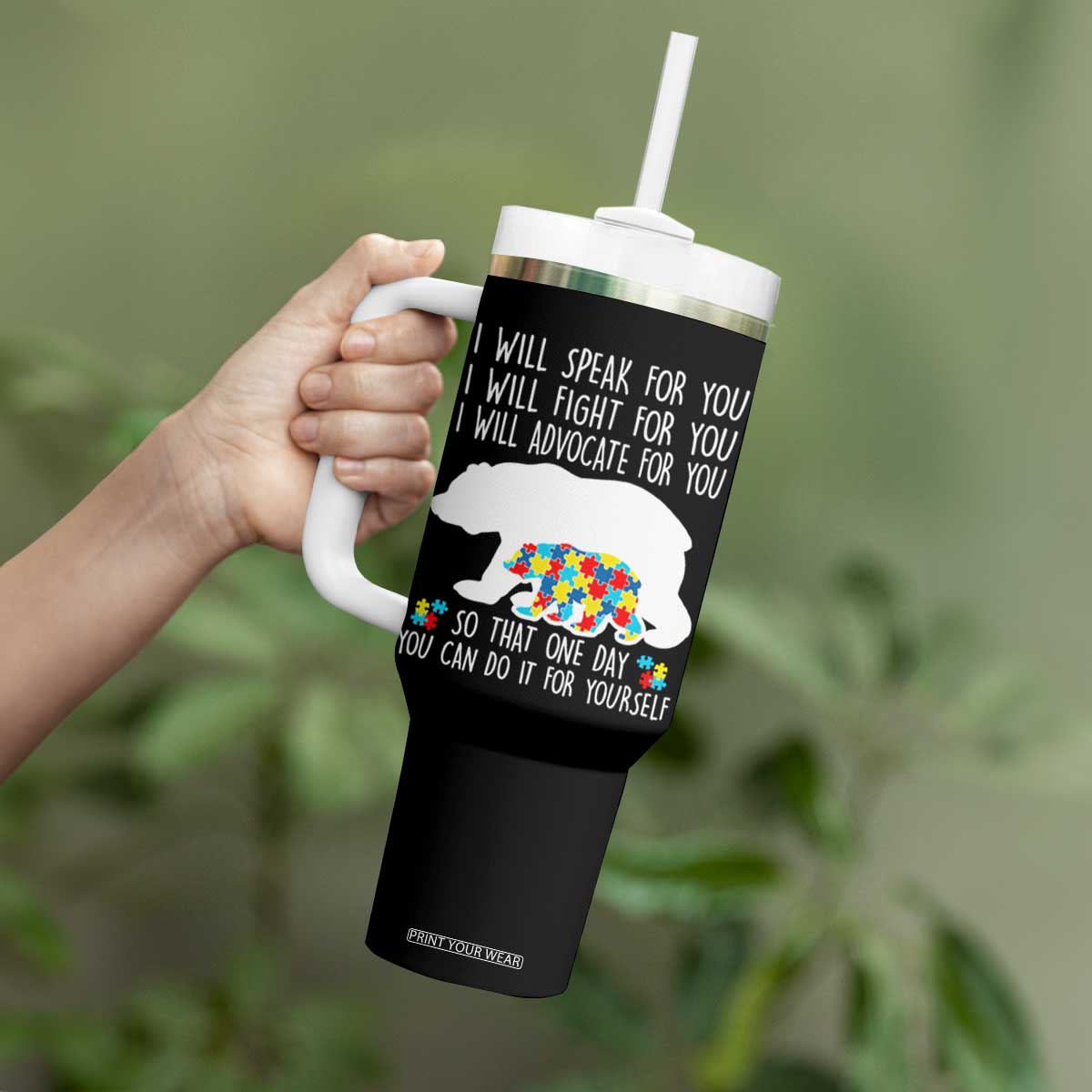 Autism Mama Bear Tumbler With Handle I Will Speak Fight Advocate For You TS02 Print Your Wear
