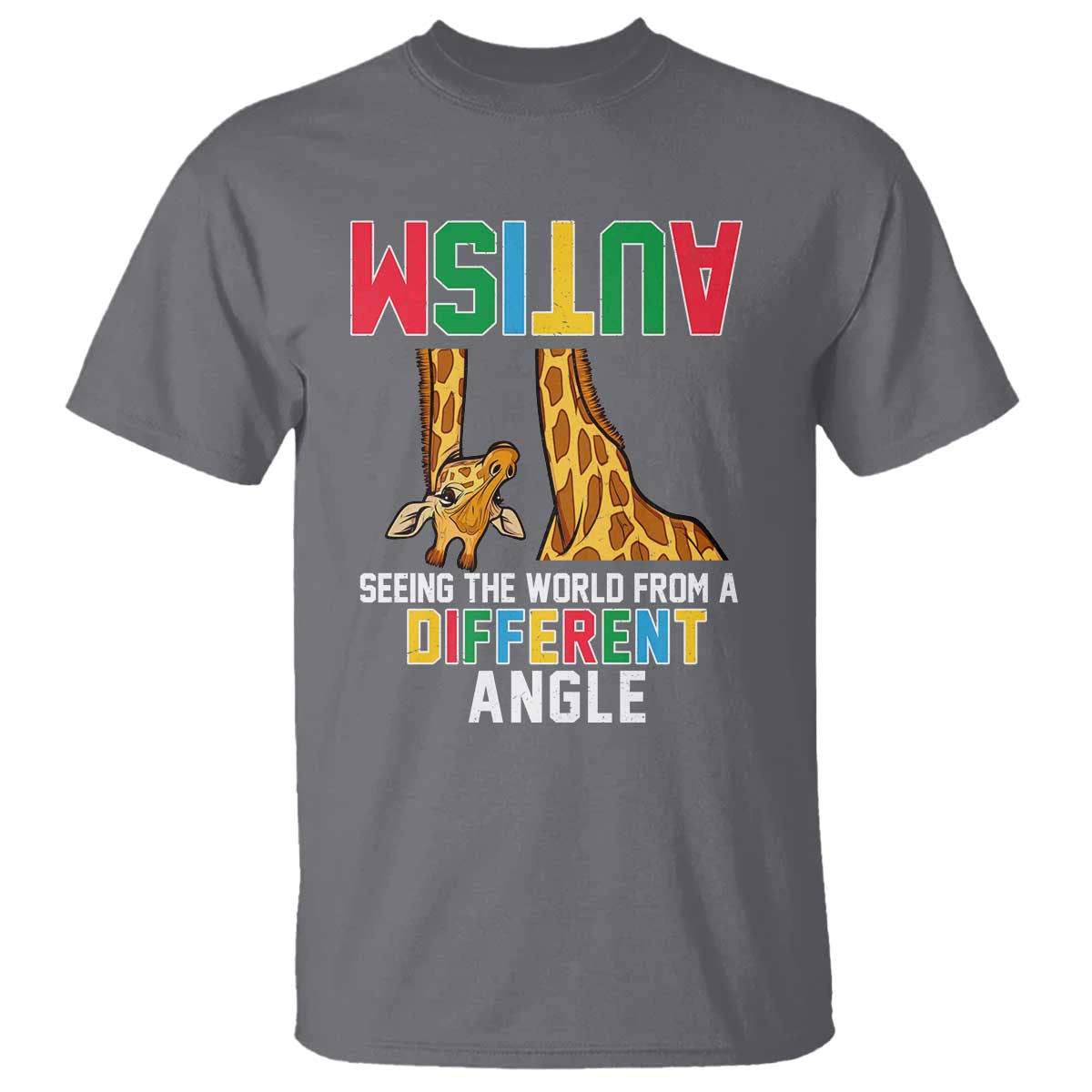 Giraffe Autism Awareness T Shirt Seeing World Different Angle TS02 Charcoal Print Your Wear
