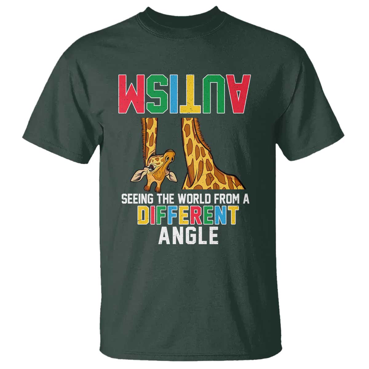 Giraffe Autism Awareness T Shirt Seeing World Different Angle TS02 Dark Forest Green Print Your Wear