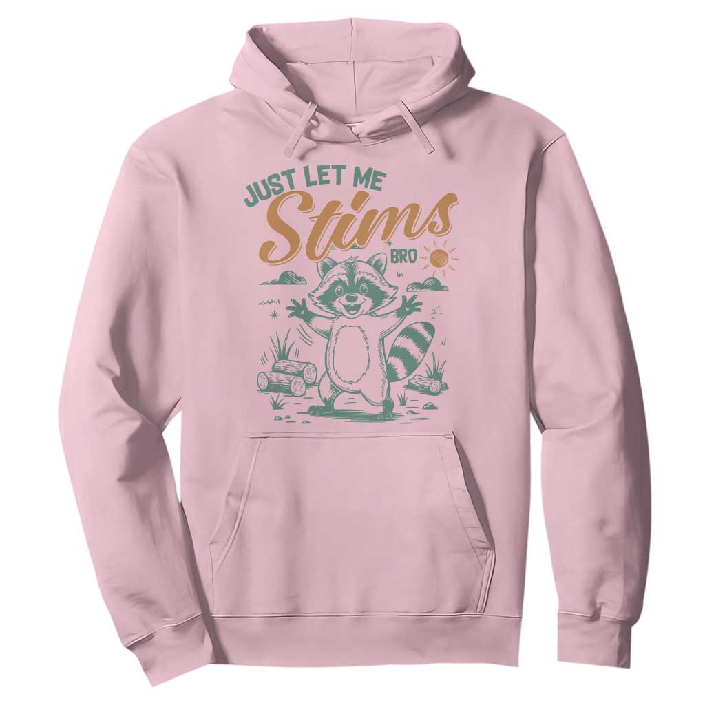 Funny Raccoon Autism Awareness Hoodie Just Let Me Stim Bro TS02 Light Pink Print Your Wear