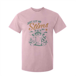 Funny Raccoon Autism Awareness T Shirt For Kid Just Let Me Stim Bro TS02 Light Pink Print Your Wear