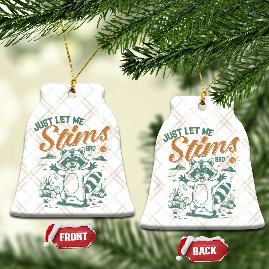 Funny Raccoon Autism Awareness Ceramic Ornament Just Let Me Stim Bro TS02 Print Your Wear