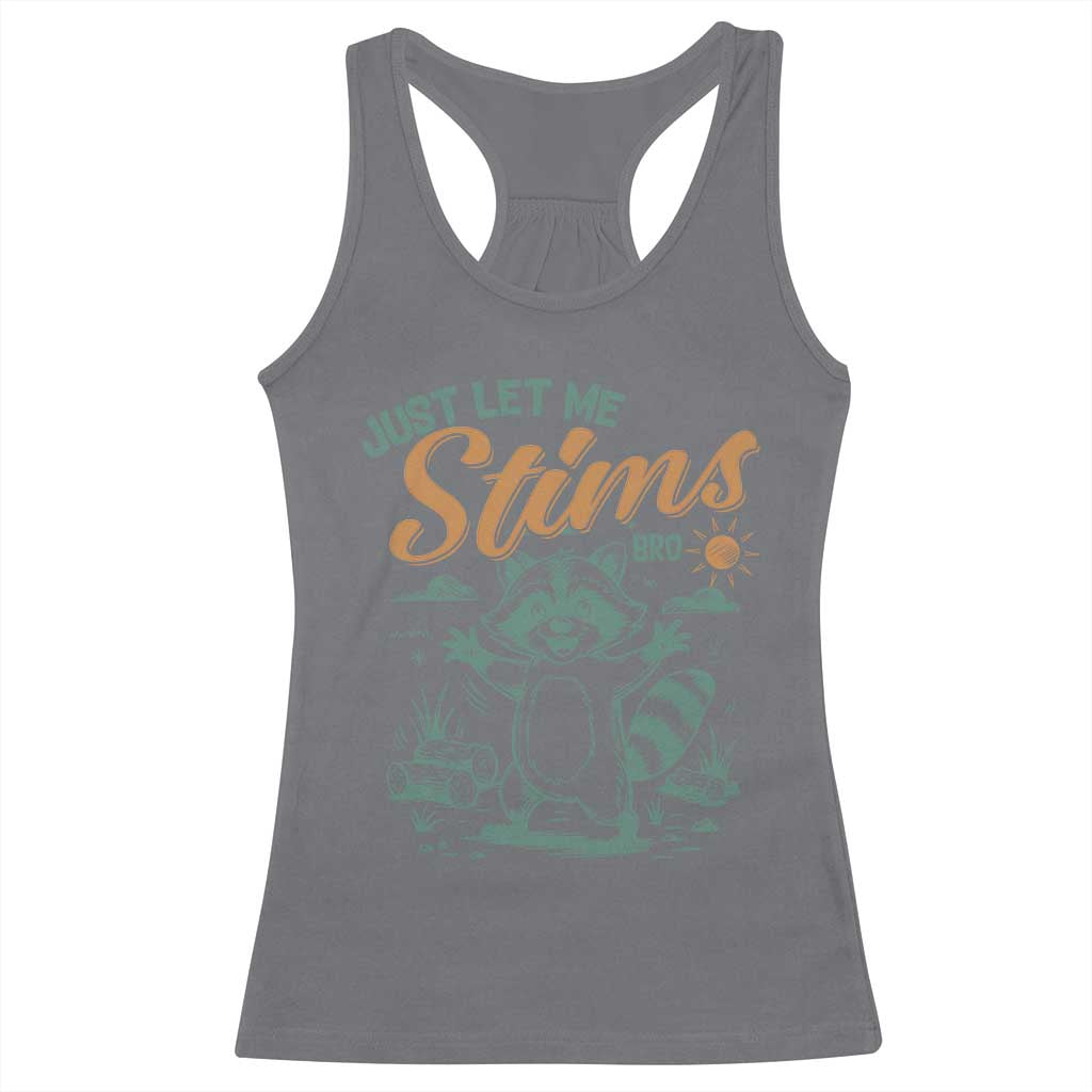 Funny Raccoon Autism Awareness Racerback Tank Top Just Let Me Stim Bro TS02 Charcoal Print Your Wear