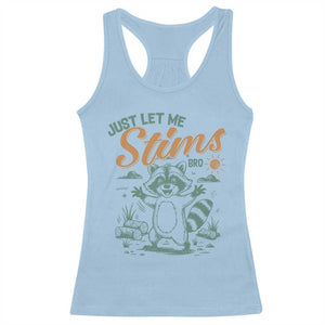 Funny Raccoon Autism Awareness Racerback Tank Top Just Let Me Stim Bro TS02 Light Blue Print Your Wear