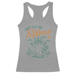 Funny Raccoon Autism Awareness Racerback Tank Top Just Let Me Stim Bro TS02 Sport Gray Print Your Wear