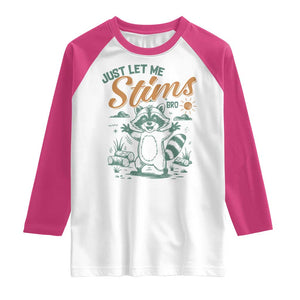 Funny Raccoon Autism Awareness Raglan Shirt Just Let Me Stim Bro TS02 White Heliconia Print Your Wear