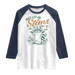Funny Raccoon Autism Awareness Raglan Shirt Just Let Me Stim Bro TS02 White Navy Print Your Wear