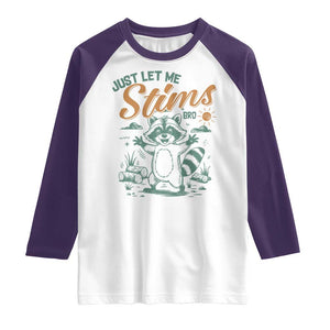 Funny Raccoon Autism Awareness Raglan Shirt Just Let Me Stim Bro TS02 White Purple Print Your Wear