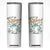 Funny Raccoon Autism Awareness Skinny Tumbler Just Let Me Stim Bro TS02 White Print Your Wear