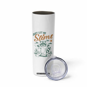 Funny Raccoon Autism Awareness Skinny Tumbler Just Let Me Stim Bro TS02 Print Your Wear