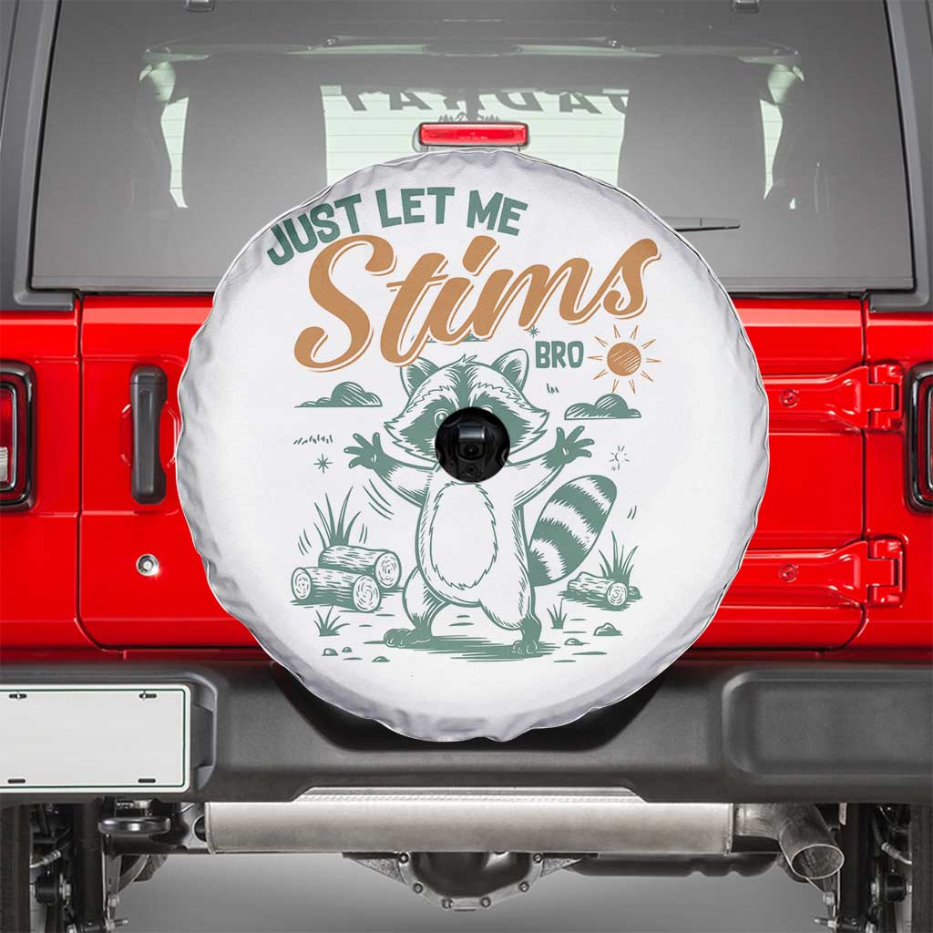 Funny Raccoon Autism Awareness Spare Tire Cover Just Let Me Stim Bro TS02 White Print Your Wear