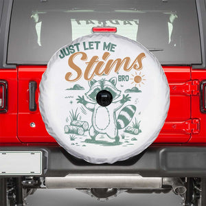 Funny Raccoon Autism Awareness Spare Tire Cover Just Let Me Stim Bro TS02 White Print Your Wear