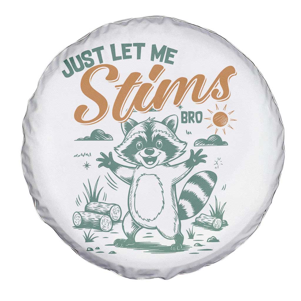 Funny Raccoon Autism Awareness Spare Tire Cover Just Let Me Stim Bro TS02 Print Your Wear