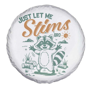 Funny Raccoon Autism Awareness Spare Tire Cover Just Let Me Stim Bro TS02 Print Your Wear