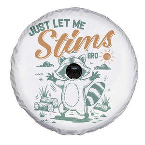 Funny Raccoon Autism Awareness Spare Tire Cover Just Let Me Stim Bro TS02 Print Your Wear
