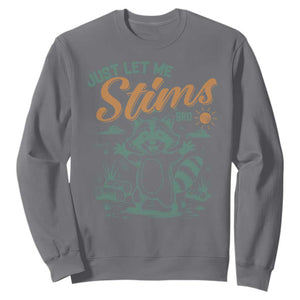 Funny Raccoon Autism Awareness Sweatshirt Just Let Me Stim Bro TS02 Charcoal Print Your Wear
