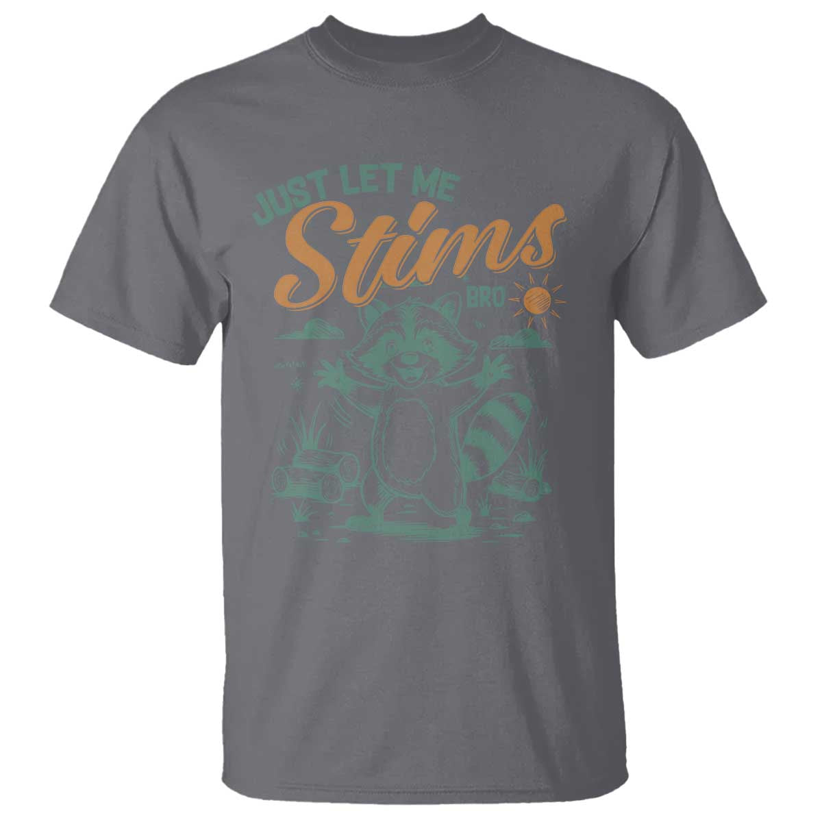 Funny Raccoon Autism Awareness T Shirt Just Let Me Stim Bro TS02 Charcoal Print Your Wear
