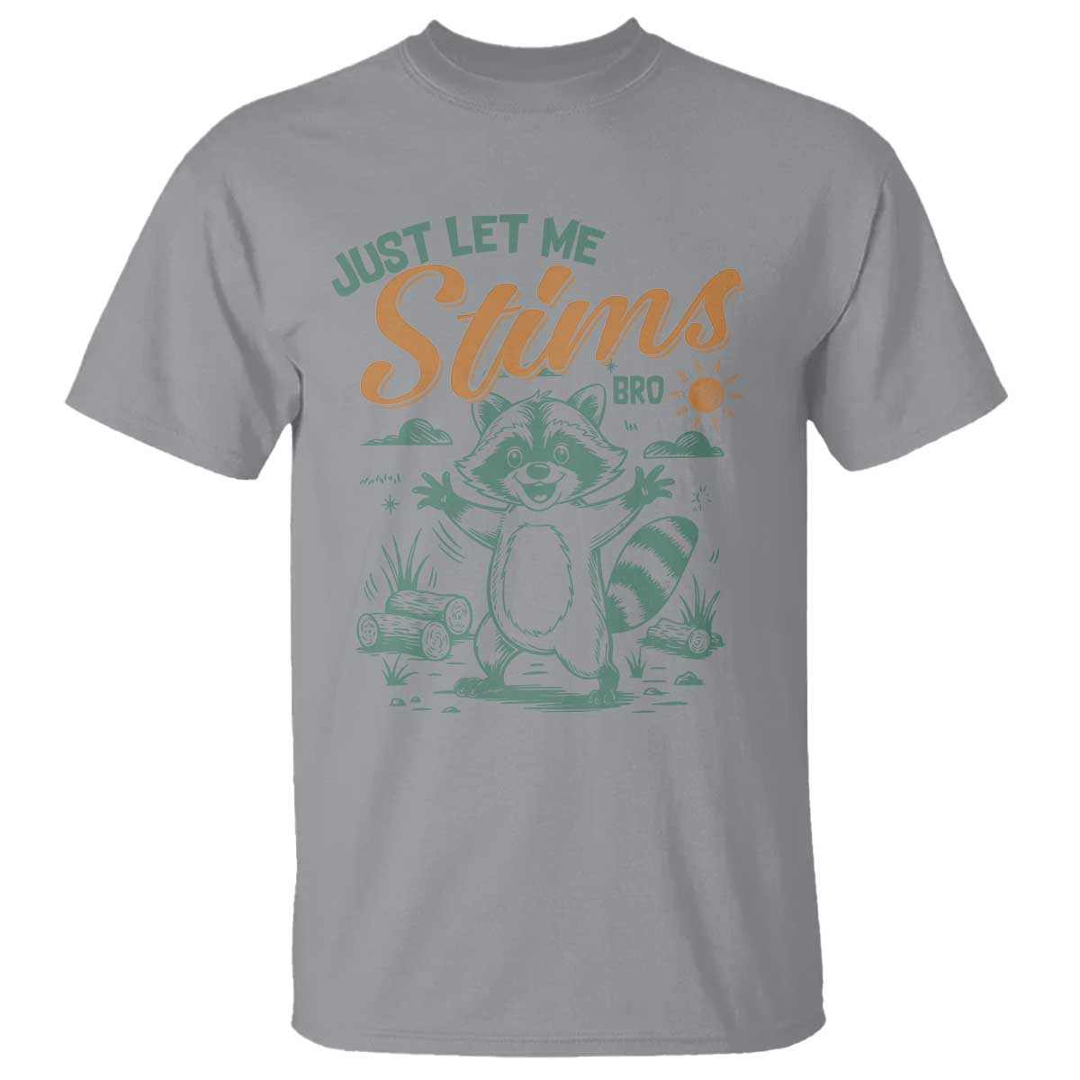 Funny Raccoon Autism Awareness T Shirt Just Let Me Stim Bro TS02 Sport Gray Print Your Wear