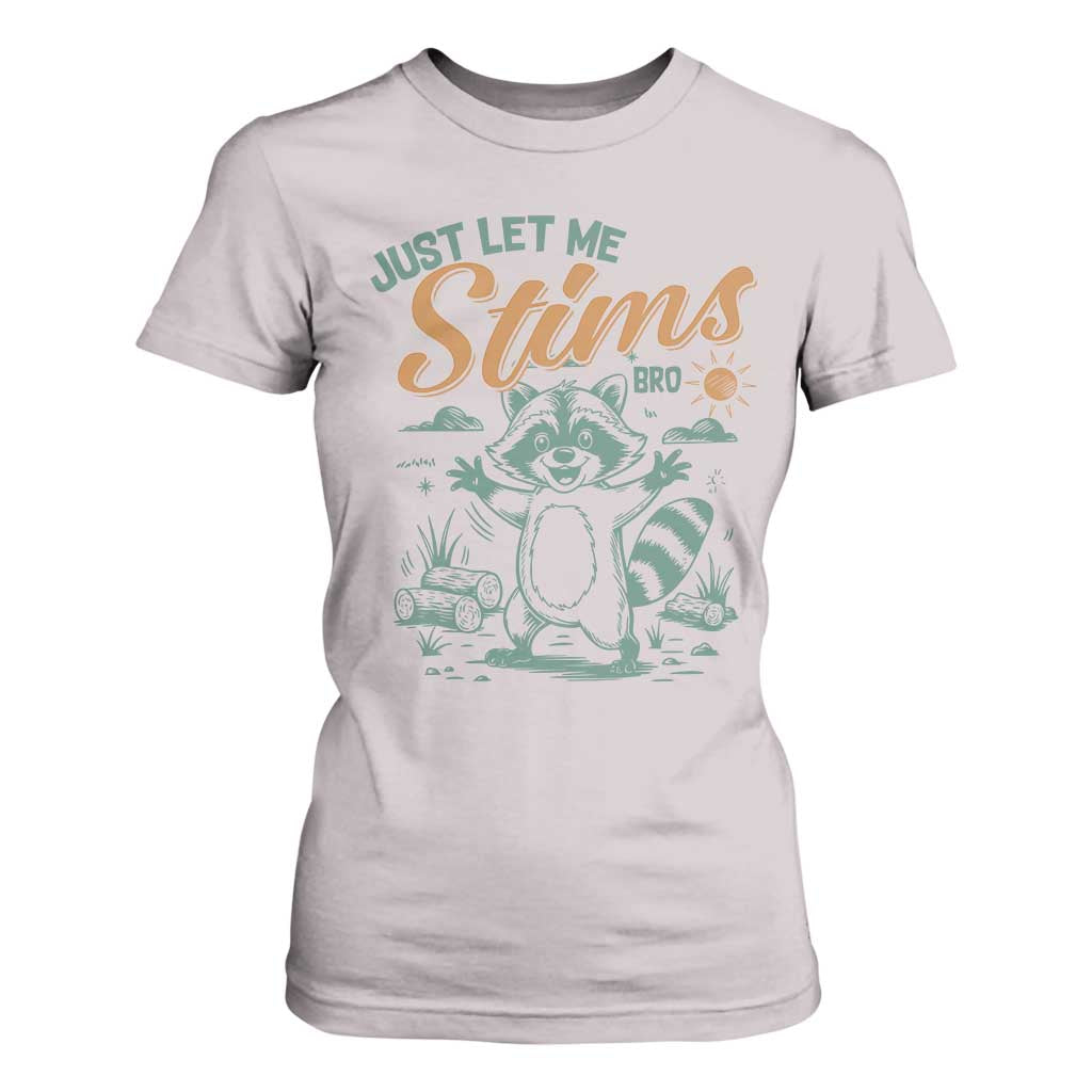 Funny Raccoon Autism Awareness T Shirt For Women Just Let Me Stim Bro TS02 Ice Gray Print Your Wear