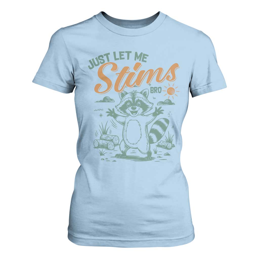 Funny Raccoon Autism Awareness T Shirt For Women Just Let Me Stim Bro TS02 Light Blue Print Your Wear