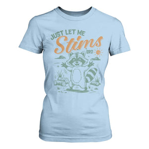 Funny Raccoon Autism Awareness T Shirt For Women Just Let Me Stim Bro TS02 Light Blue Print Your Wear