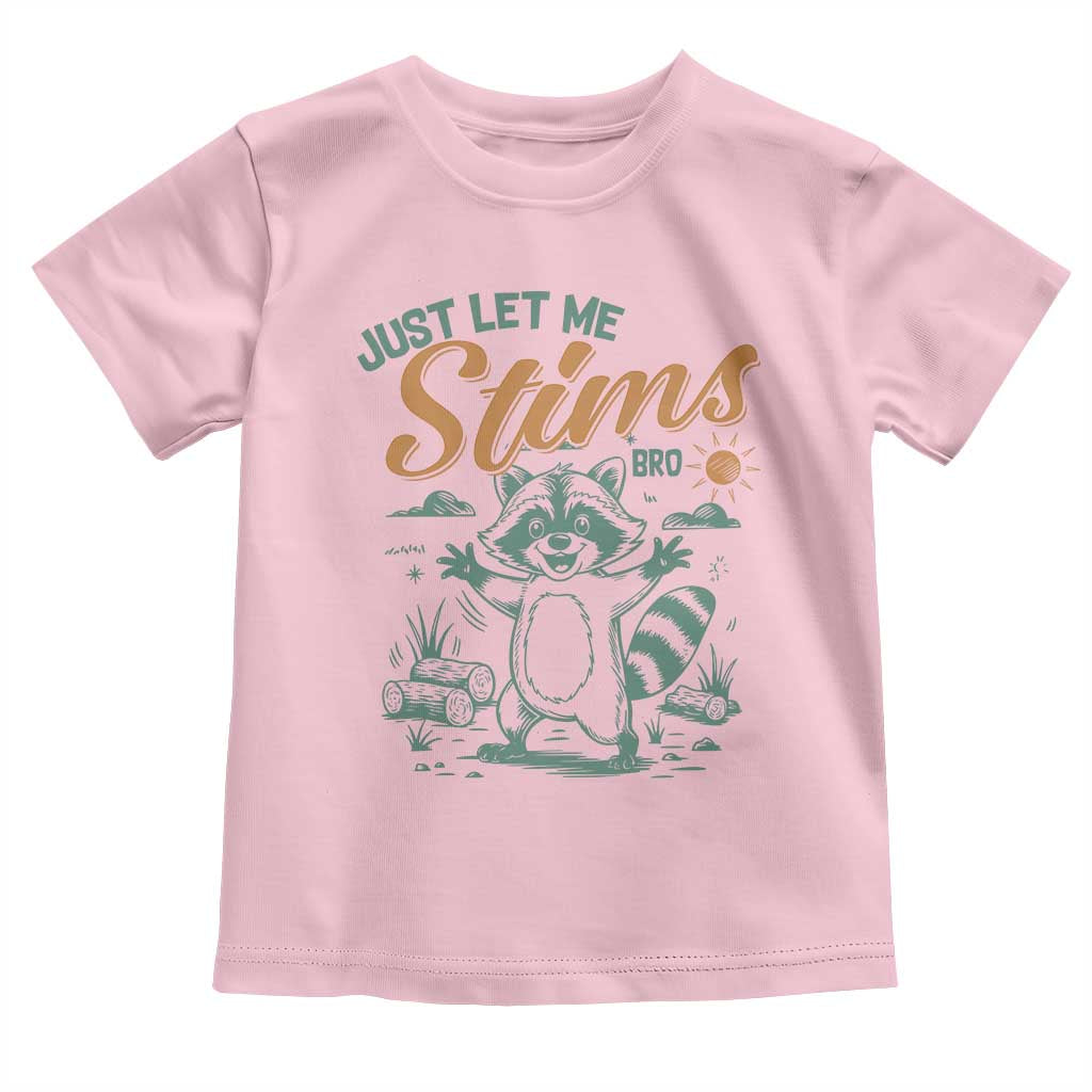 Funny Raccoon Autism Awareness Toddler T Shirt Just Let Me Stim Bro TS02 Light Pink Print Your Wear