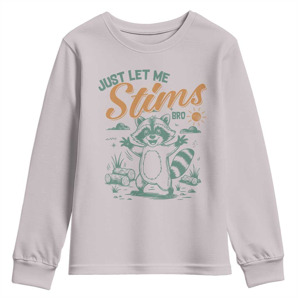 Funny Raccoon Autism Awareness Youth Sweatshirt Just Let Me Stim Bro TS02 Ice Gray Print Your Wear