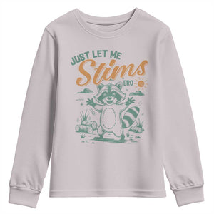 Funny Raccoon Autism Awareness Youth Sweatshirt Just Let Me Stim Bro TS02 Ice Gray Print Your Wear